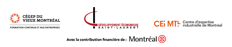 Logos des partenaires : Cégep du Vieux Montréal, Développement économique St-Laurent et le Centre d’expertise industrielle de Montréal, avec la contribution financière de la ville de Montréal. 